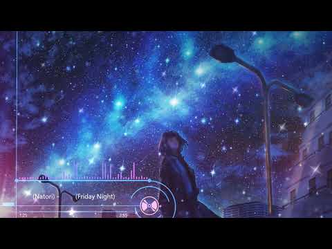 なとり - Natori - フライデー・ナイト - Friday Night (Vietsub)