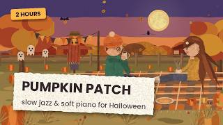 Details Halloween Picnic in the Pumpkin Patch 🎃 2 Hours of Slow Jazz & Soft Piano (Study, Relax, Sleep) Guide