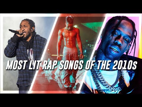 Most Lit Rap Songs of the 2010s