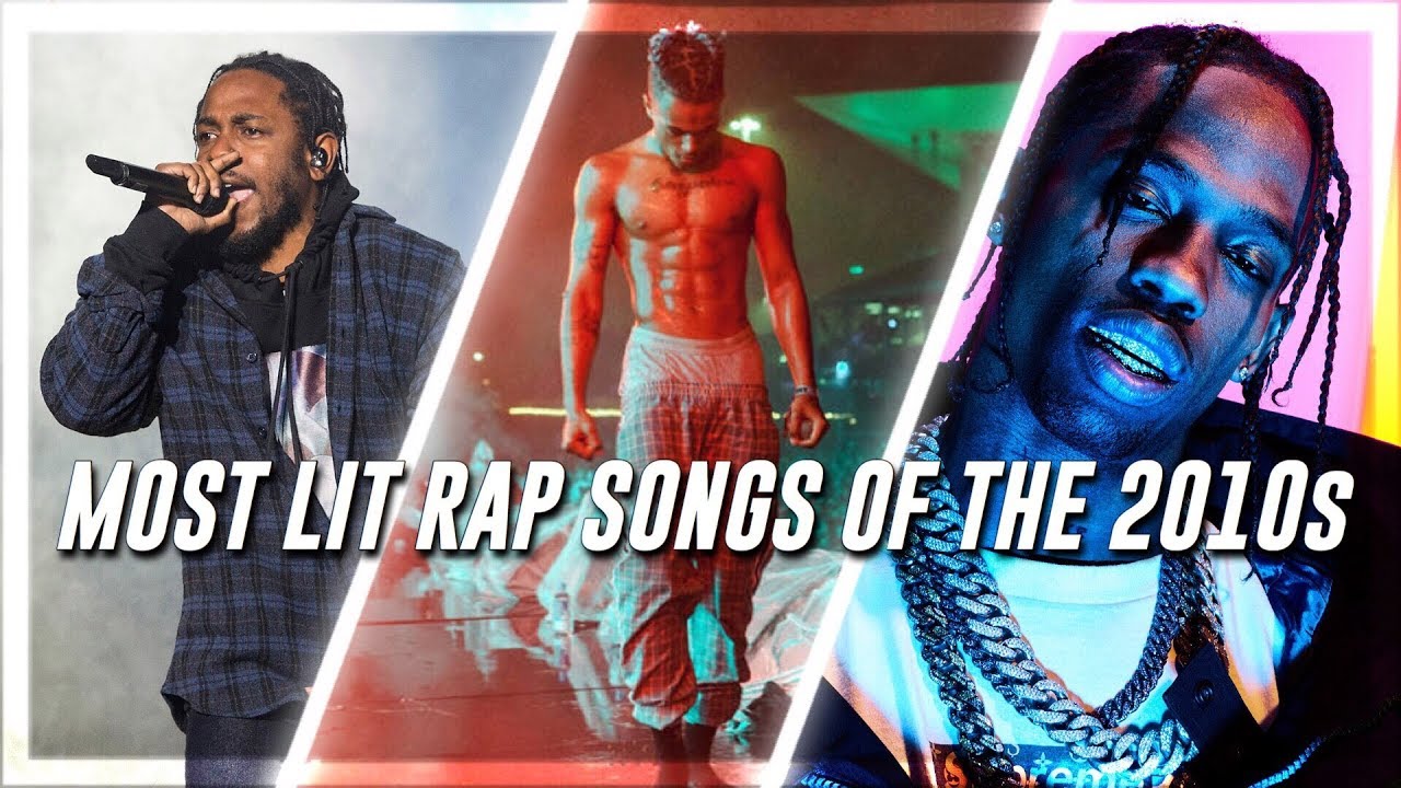 Most Lit Rap Songs of the 2010s - YouTube