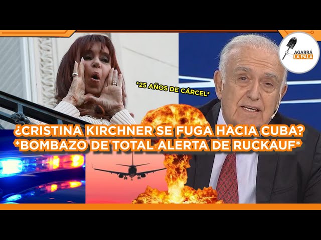 RUCKAUF FILTRÓ BOMBA INÉDITA DE LOS JUICIOS DE CRISTINA: "SE PUEDE FUGAR A CUBA, 25 AÑOS DE CÁRCEL"