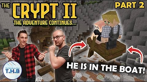HE IS IN THE BOAT! | Minecraft The Crypt 2 | Part 2