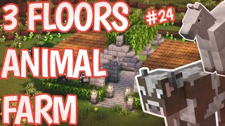I built 3 floors animal farm🙂 | MINECTAFT survival#24
