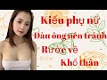 💥Kiểu phụ nữ đàn ông nên tránh xa | QN CHANNEL