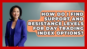 How Do I Find Support And Resistance Levels For Day Trading Index Options?
