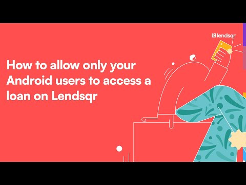 How to allow only your Android users access a loan on Lendsqr