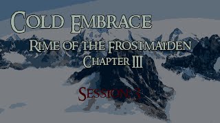 Cold Embrace: Chapter 3 - Session 3