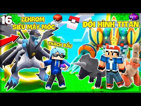 RỒNG THẦN SẤM SÉT ZEKROM SIÊU MÁY MÓC🤯 ĐỐI ĐẦU ĐỘI HÌNH SIÊU TITAN | MINECRAFT MEGA PIXELMON #16