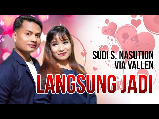 Langsung Jadi - Sudi S. Nasution u0026 Via Vallen class=