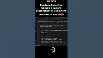S1 EP1 T8   Machine Learning Complex Import Statement for Beginners