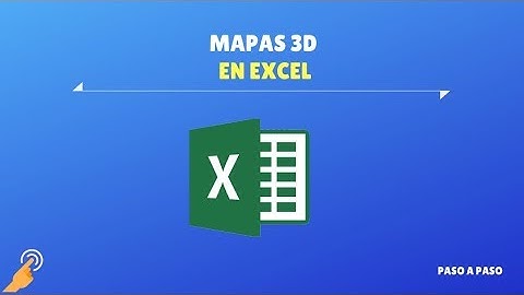 Mapas 3d en Excel