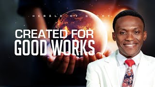 CREATED FOR GOOD WORKS | WEDNESSDAY, FEBRUARY 16, 2022 | HERALD OF GLORY DEVOTIONAL