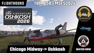 Black Square TBM 850 | EAA Airventure Oshkosh | MSFS 2024 | SayIntentions.AI