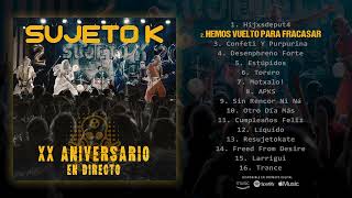 SUJETO K XX Aniversario En Directo (Álbum completo)