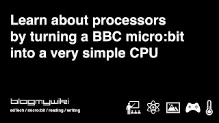 Make a CPU with a micro:bit