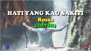 HATI YANG KAU SAKITI - Rossa (Cover by Tereza & Relasi Project) I [Video Lyrics]