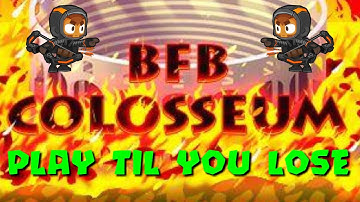 Playing UNTIL I LOSE in the HIGHEST ARENA!! BFB Colosseum!! Part 1(?) | BTD Battles
