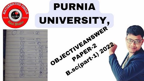 PURNIA UNIVERSITY PURNIA ( B.SC-PART-2(2022) OBJECTIVE ANSWER AND QUESTIONS
