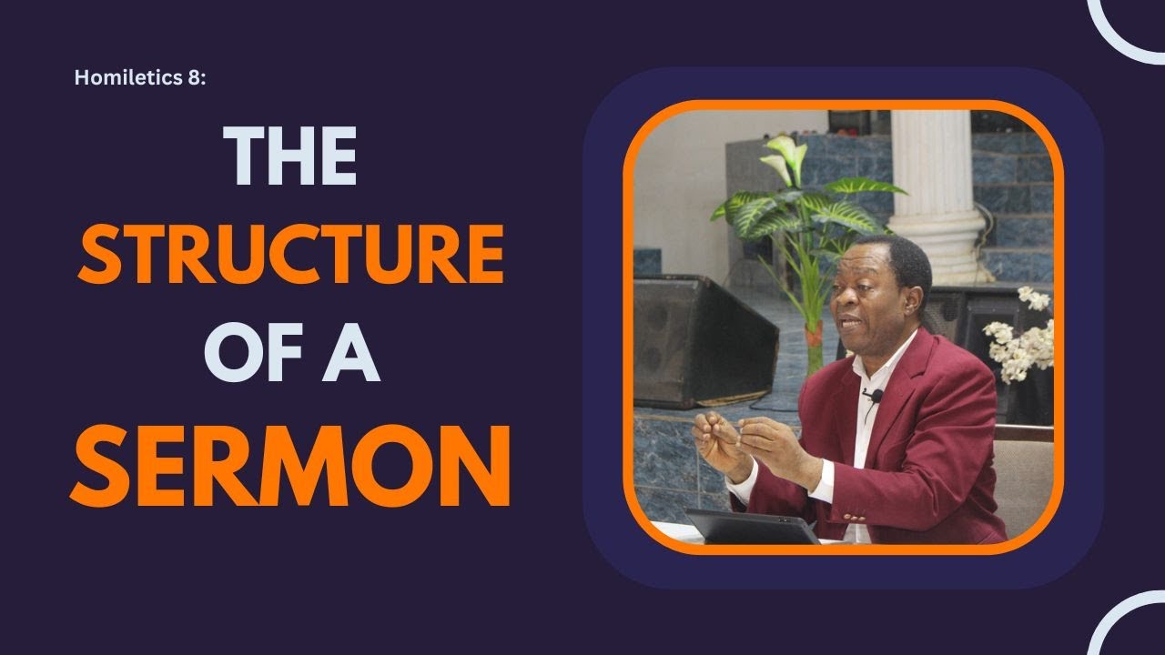 Preaching Structures Pastor Dr Z. A. Ogunsanya: Homiletics 8: The Structure Of A Sermon ...
