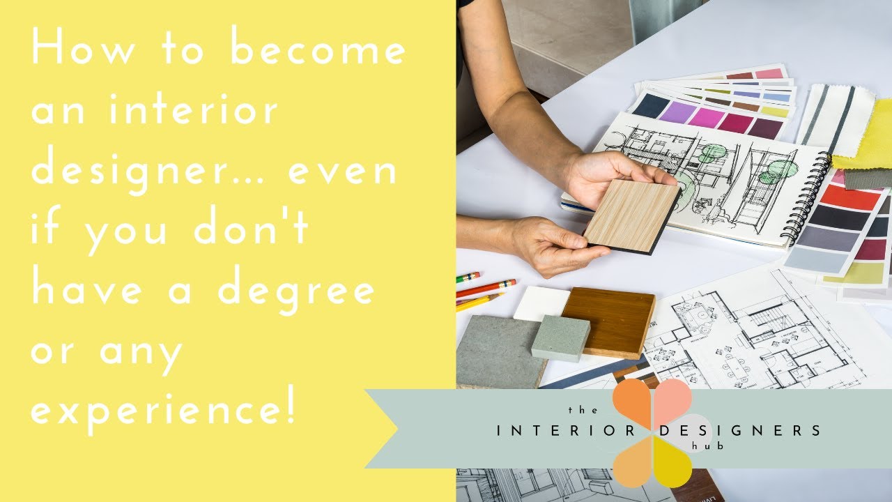 How To Become An Interior Designer Even If You Don t Have A Degree 