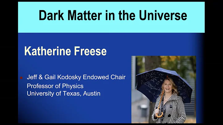 2020 Endowed Chair Lecture Series: Katie Freese