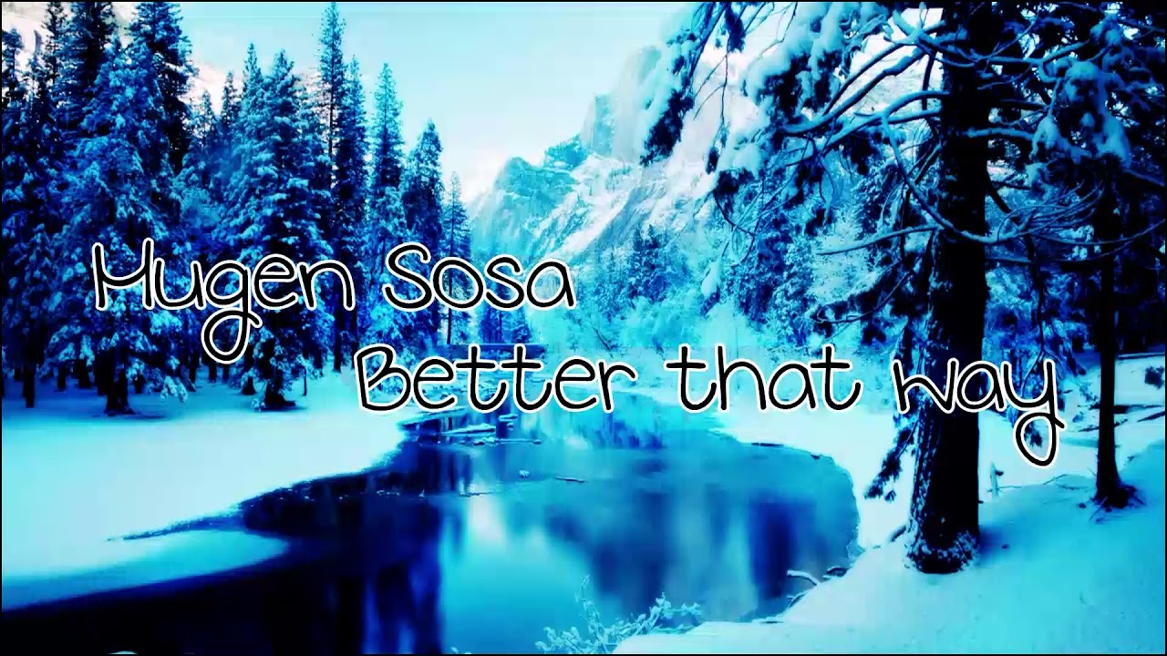 Watch Mugen Sosa - Better that way, on YouTube Watch Mugen Sosa - Better that way, on YouTube