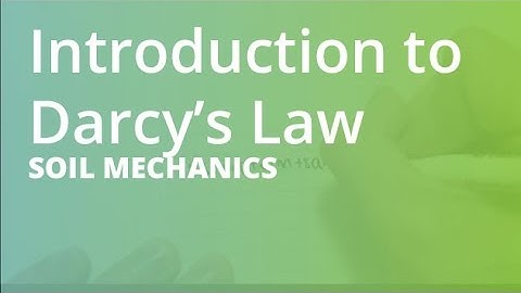 Introduction to Darcy’s Law | Soil Mechanics