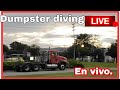 Vamos A Dumpster Diving en vivo. 🧐
