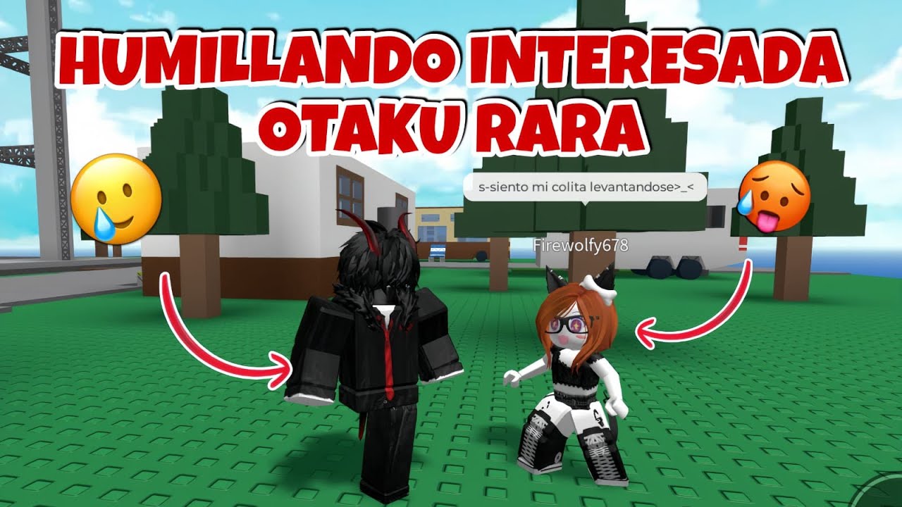 HUMILLANDO INTERESADA OTAKU (SE PUSO MUY TURBIA)💀😭