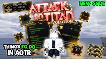 10 THINGS TO DO END GAME AOTR + NEW CODE + NEW LEAKS | Attack On Titan Revolution