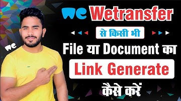 How To Make WeTransfer Link | How To Send a Link WeTransfer | WeTransfer Se Link Kaise Banaye