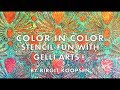 Color in Color - Stencil Fun with Gelli Arts® by Birgit Koopsen