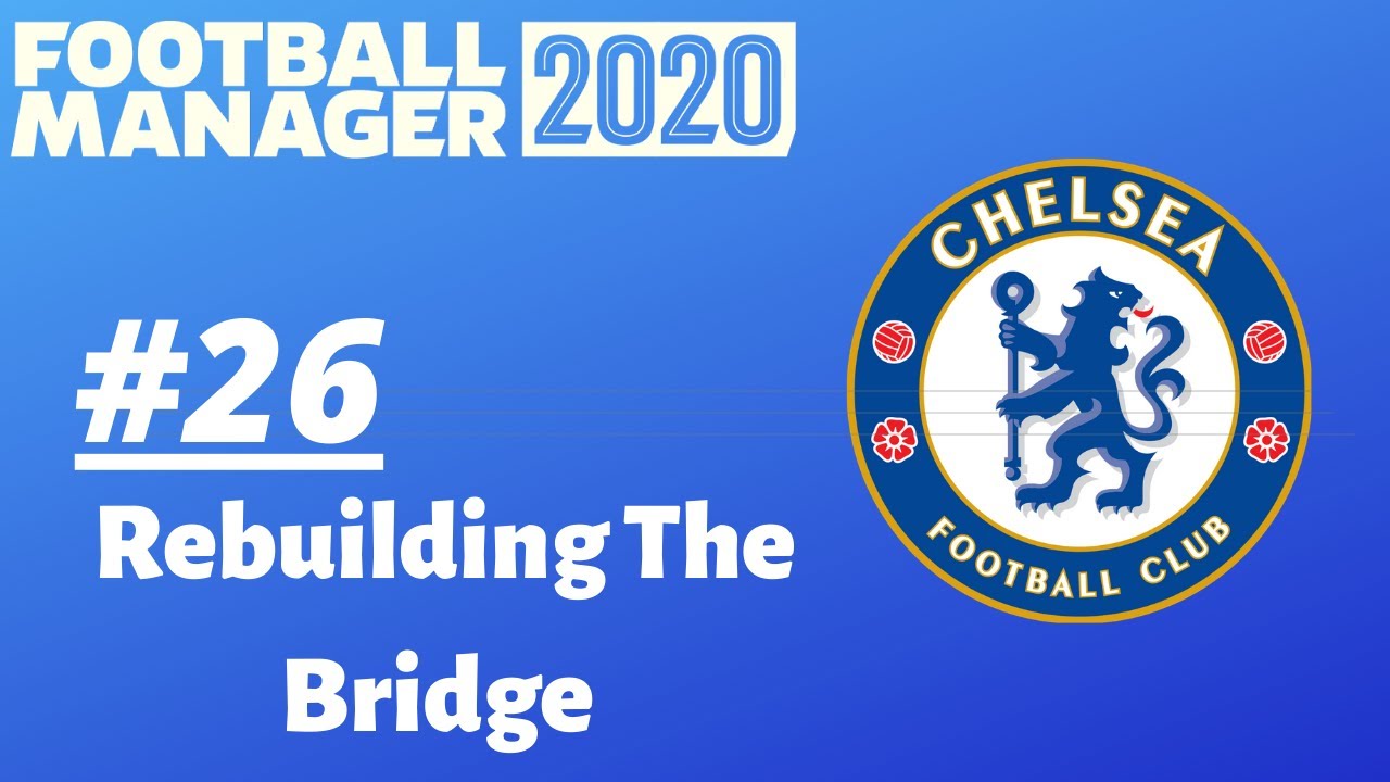 Rebuilding The Bridge FM20 | Chelsea | Part 26 | Barcelona | Football Manager 2020