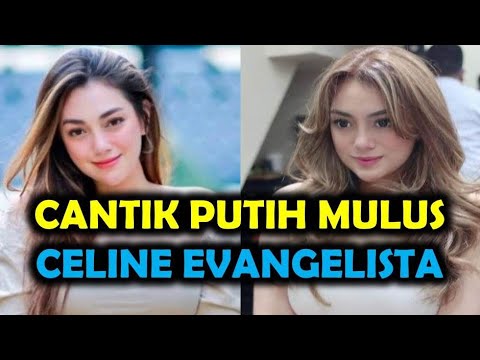 Celine Evangelista artis cantik putih mulus gak nyesel kalian nonton