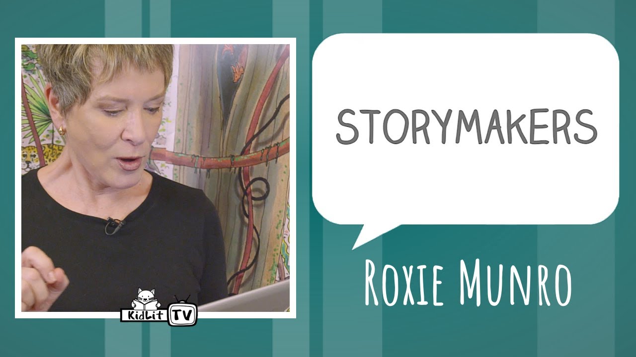 KidLit TV | StoryMakers with Roxie Munro