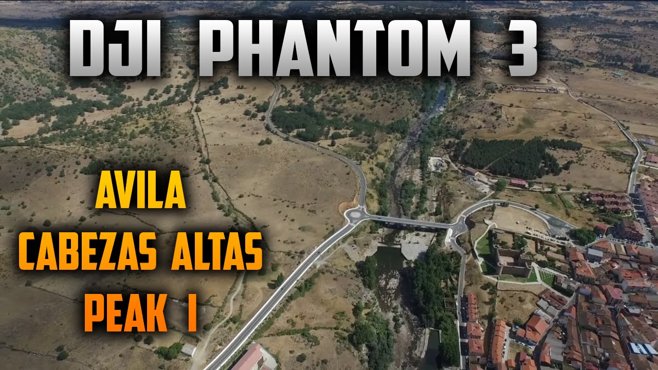 DJI Phantom 3 - Avila - Cabezas Altas peak I
