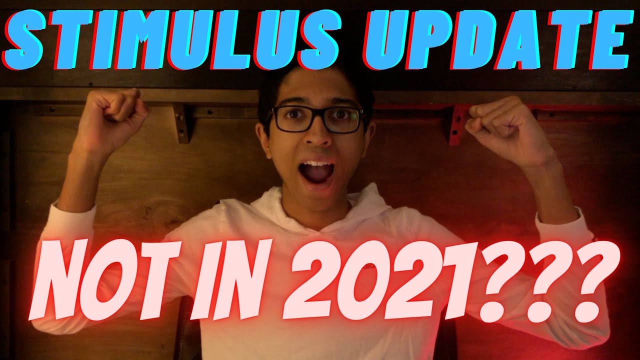 Half the stimulus bill not for 2021... Stimulus Update!