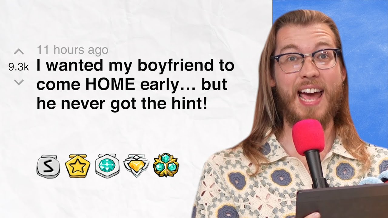 I wanted my boyfriend to come HOME early… but he never got the hint! | Reddit Stories