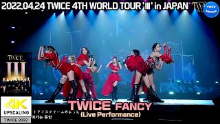 [4K] TWICE 'FANCY' JPN Live-performance WORLD TOUR 'III' in TokyoDome