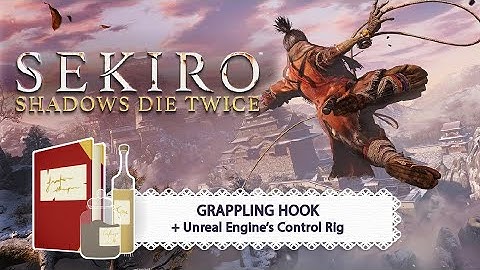 Game Dev Pantry | Sekiro - Grappling Hook & Unreal Engine