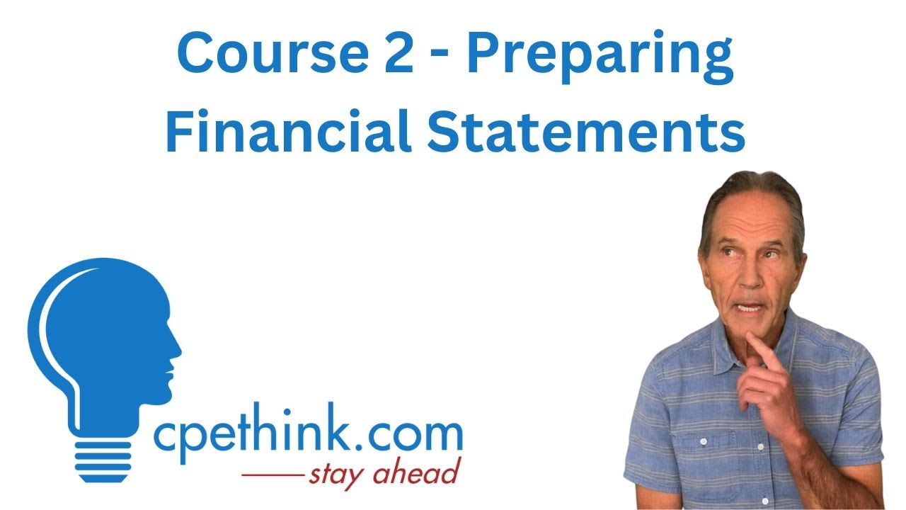 Preparing Financial Statements | CPE on Cpethink.com
