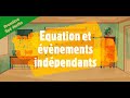 Equation et vnements indpendants