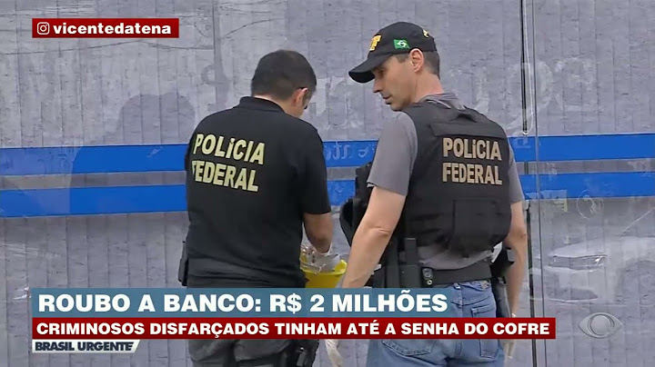 Ladrões disfarçados roubam quase R$ 2 milhões no banco