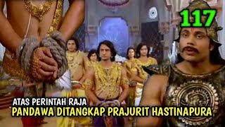 BIMA'S ANGER WHEN THE PANDAWAS WERE CAPTURED BY THEIR OWN SOLDIERS | Mahabharata Movie Plot Eps 117