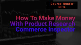 How To Make Money With Product Research Commerce Inspector
