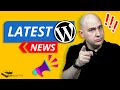 Latest WordPress News - Elementor, Divi, Themes, New Plugins...