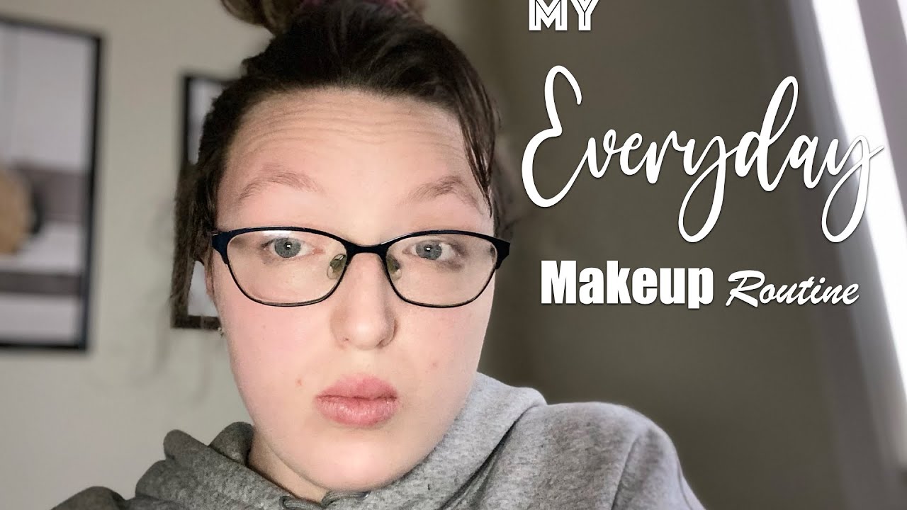 My "Everyday" Makeup Routine 2021 - YouTube