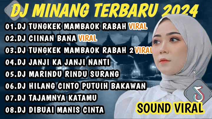 DJ MINANG TERBARU 2024 FULL BASS | VIRAL TIKTOK TUNGKEK MAMBAOK RABAH || CIINAN BANA