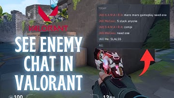 How to See Enemy Chat in Valorant 2024 (EASY!)