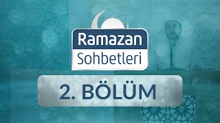 Kuran Ayı Ramazan - Ramazan Sohbetleri 2Bölüm